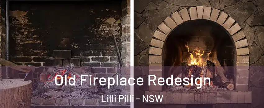 Old Fireplace Redesign Lilli Pilli - NSW