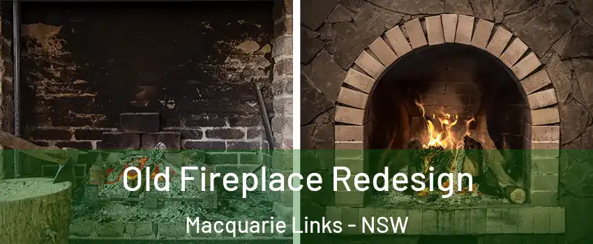 Old Fireplace Redesign Macquarie Links - NSW