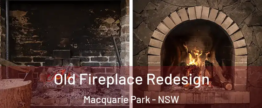 Old Fireplace Redesign Macquarie Park - NSW