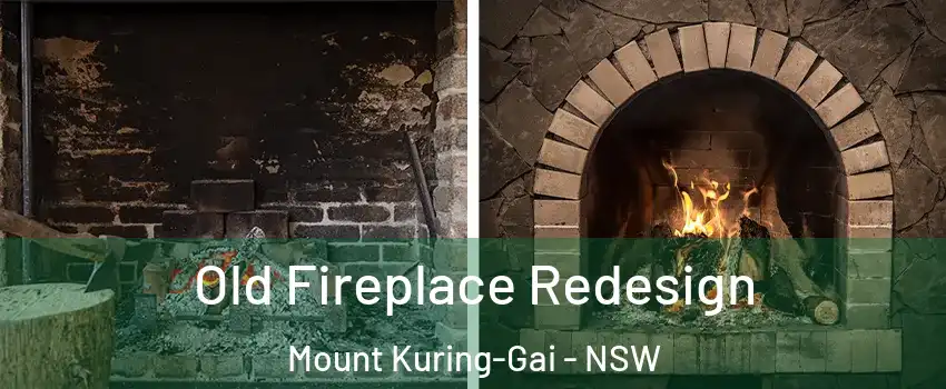 Old Fireplace Redesign Mount Kuring-Gai - NSW