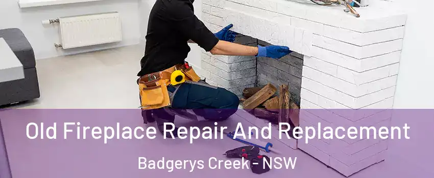  Old Fireplace Repair And Replacement Badgerys Creek - NSW