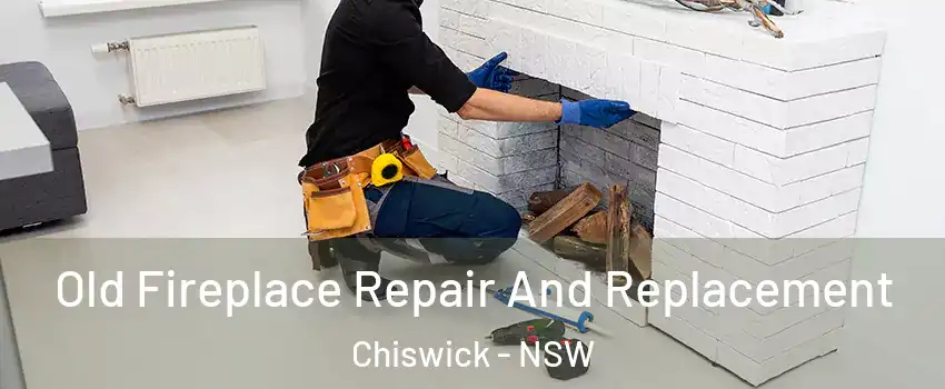 Old Fireplace Repair And Replacement Chiswick - NSW