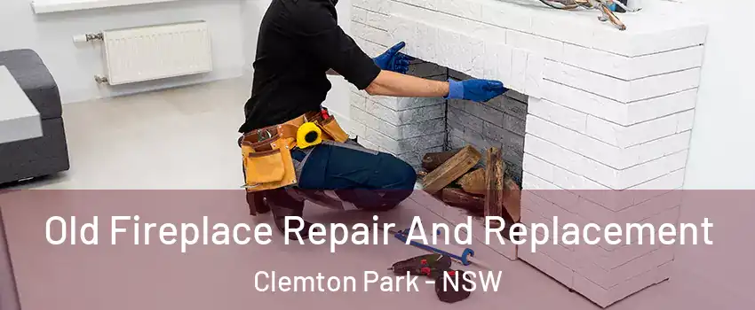 Old Fireplace Repair And Replacement Clemton Park - NSW