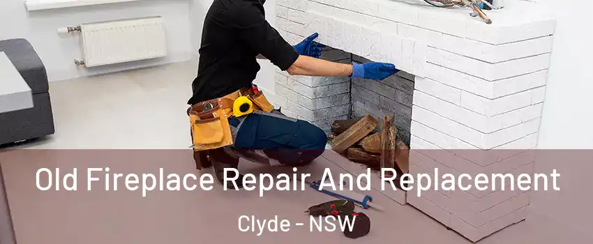 Old Fireplace Repair And Replacement Clyde - NSW