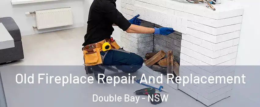 Old Fireplace Repair And Replacement Double Bay - NSW
