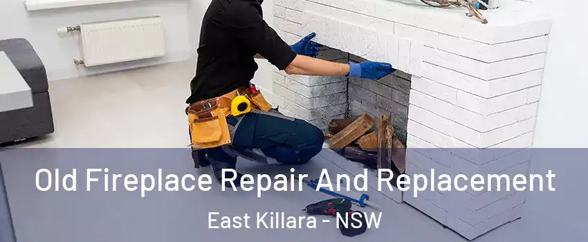 Old Fireplace Repair And Replacement East Killara - NSW