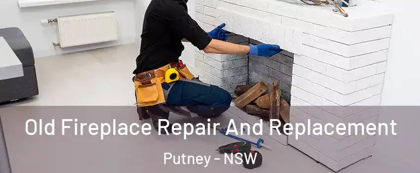 Old Fireplace Repair And Replacement Putney - NSW