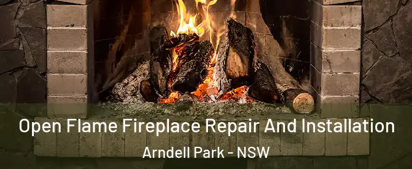 Open Flame Fireplace Repair And Installation Arndell Park - NSW