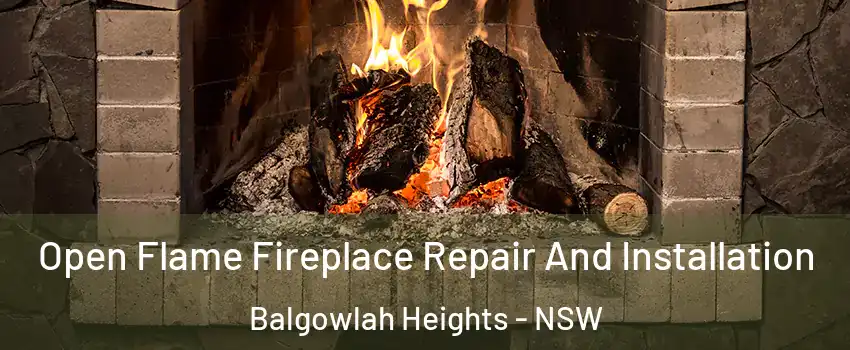 Open Flame Fireplace Repair And Installation Balgowlah Heights - NSW