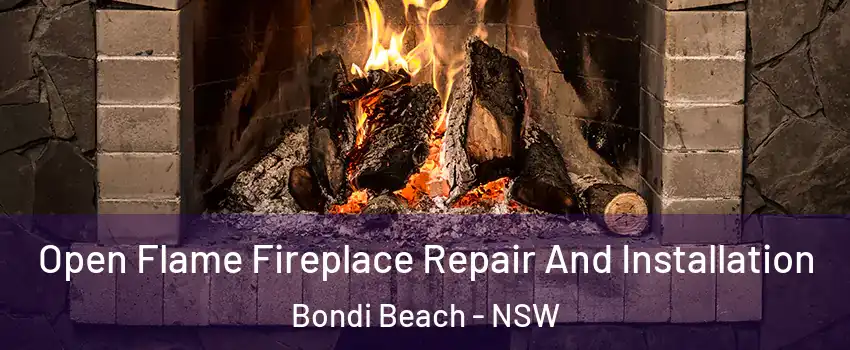 Open Flame Fireplace Repair And Installation Bondi Beach - NSW