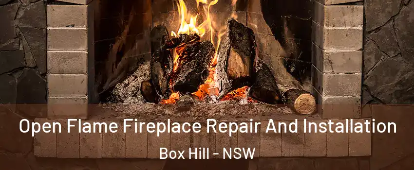 Open Flame Fireplace Repair And Installation Box Hill - NSW