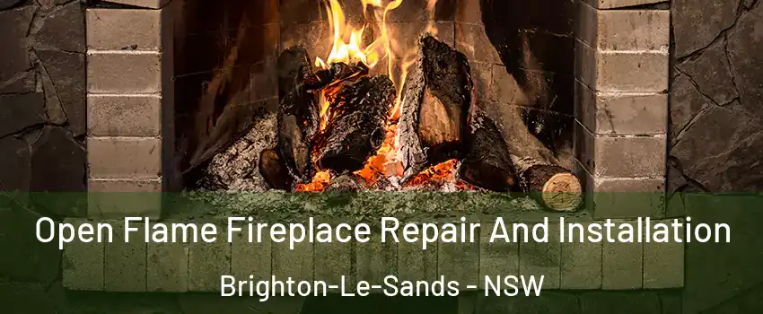 Open Flame Fireplace Repair And Installation Brighton-Le-Sands - NSW