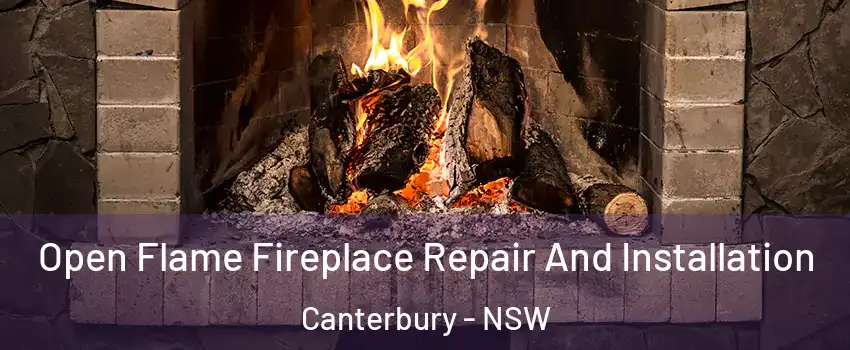 Open Flame Fireplace Repair And Installation Canterbury - NSW
