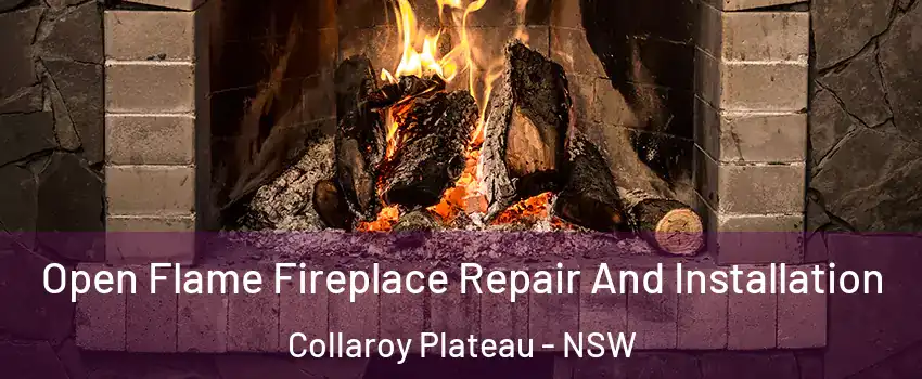 Open Flame Fireplace Repair And Installation Collaroy Plateau - NSW