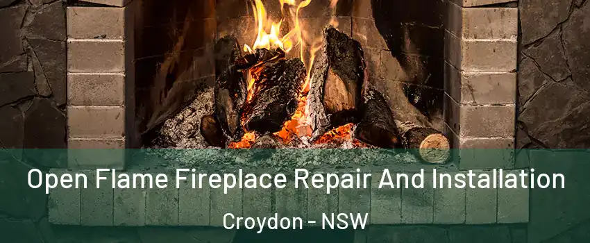 Open Flame Fireplace Repair And Installation Croydon - NSW