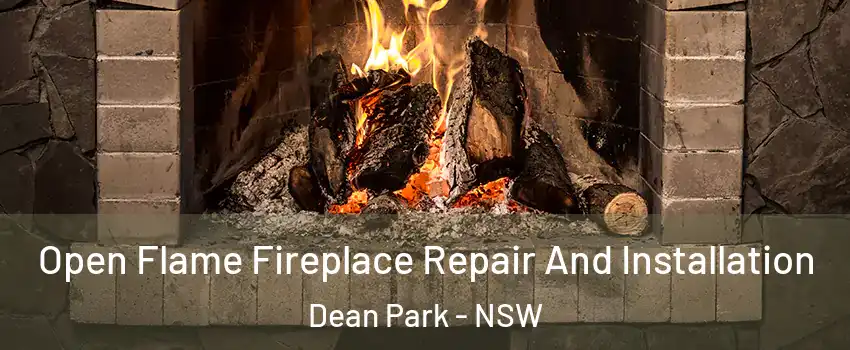 Open Flame Fireplace Repair And Installation Dean Park - NSW