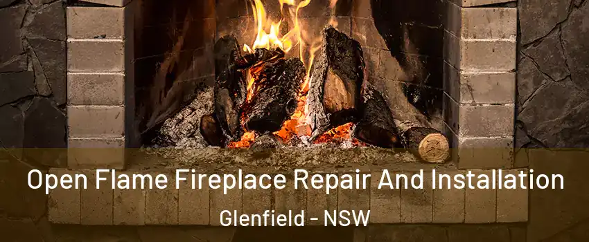 Open Flame Fireplace Repair And Installation Glenfield - NSW