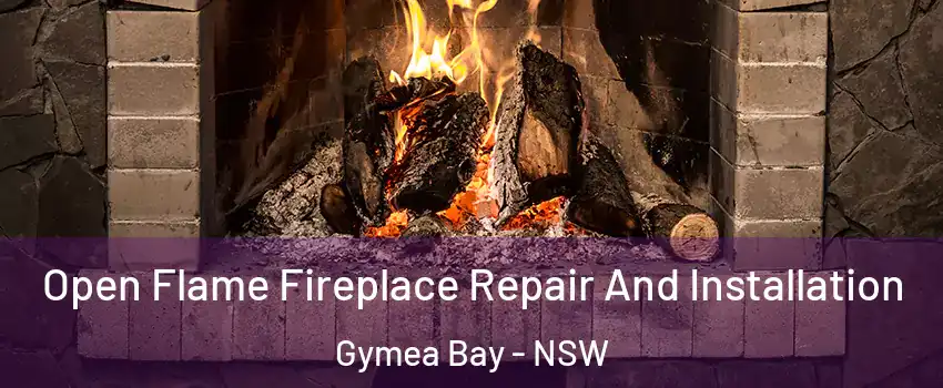 Open Flame Fireplace Repair And Installation Gymea Bay - NSW