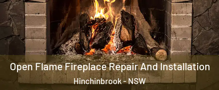 Open Flame Fireplace Repair And Installation Hinchinbrook - NSW