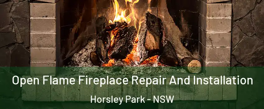 Open Flame Fireplace Repair And Installation Horsley Park - NSW