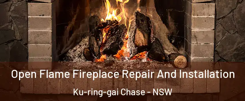 Open Flame Fireplace Repair And Installation Ku-ring-gai Chase - NSW