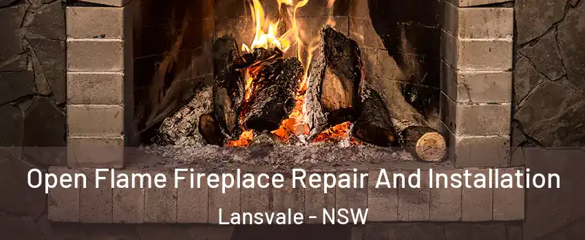Open Flame Fireplace Repair And Installation Lansvale - NSW