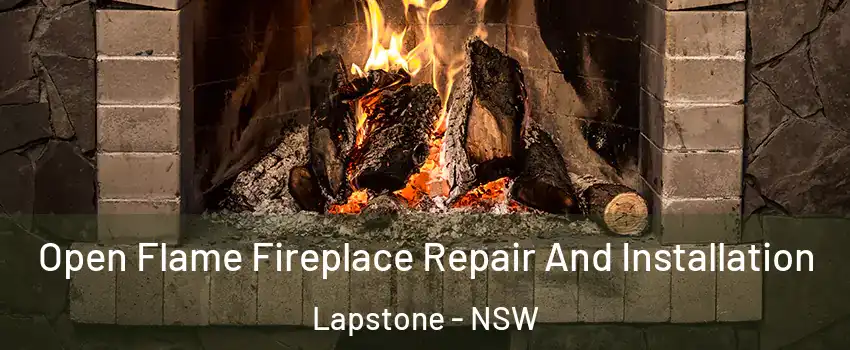 Open Flame Fireplace Repair And Installation Lapstone - NSW
