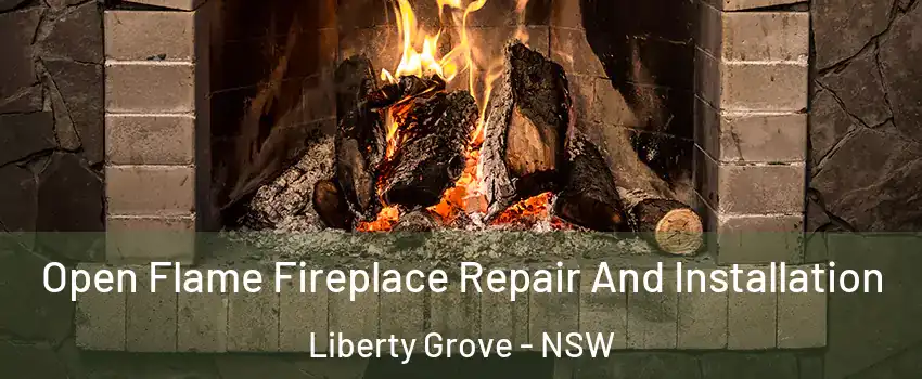 Open Flame Fireplace Repair And Installation Liberty Grove - NSW