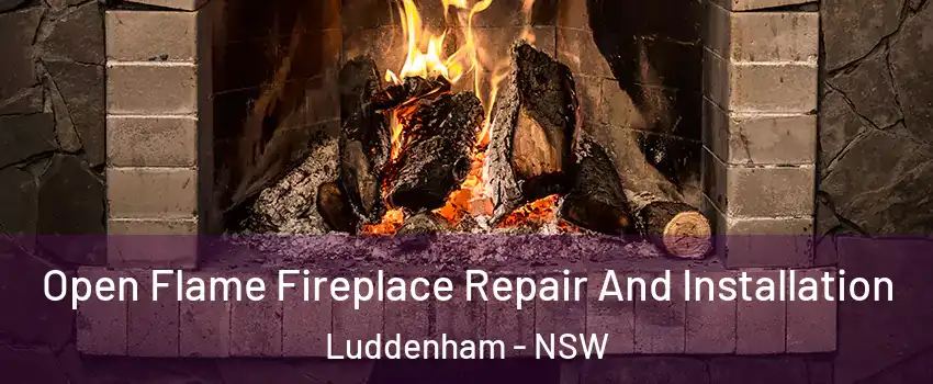 Open Flame Fireplace Repair And Installation Luddenham - NSW