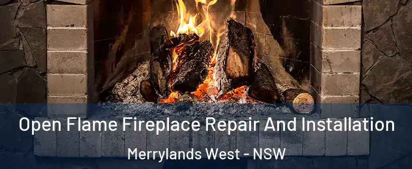 Open Flame Fireplace Repair And Installation Merrylands West - NSW