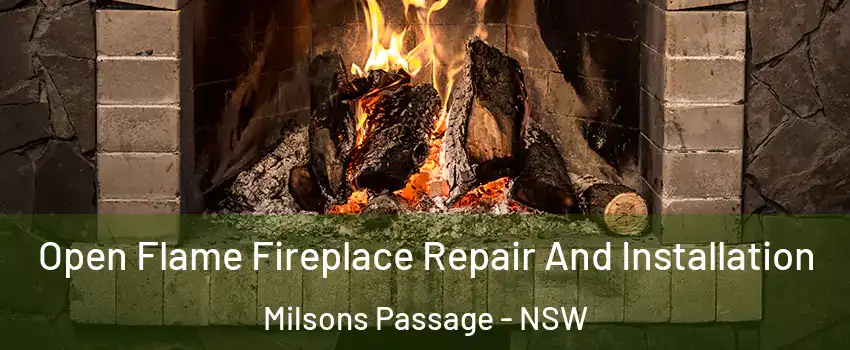 Open Flame Fireplace Repair And Installation Milsons Passage - NSW