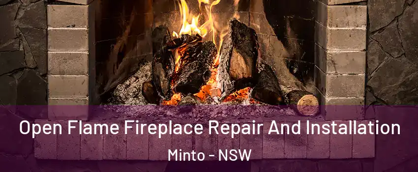 Open Flame Fireplace Repair And Installation Minto - NSW