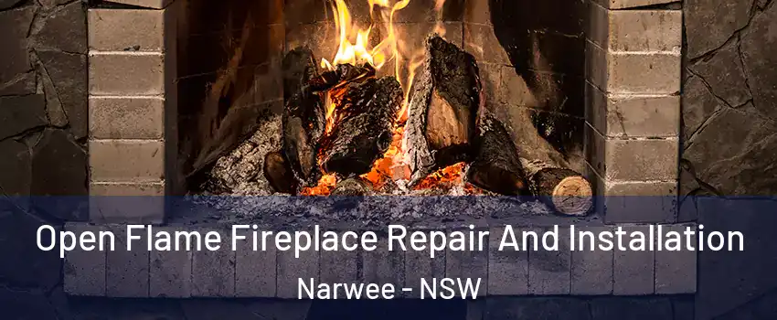 Open Flame Fireplace Repair And Installation Narwee - NSW