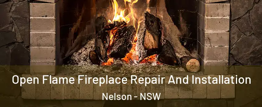 Open Flame Fireplace Repair And Installation Nelson - NSW
