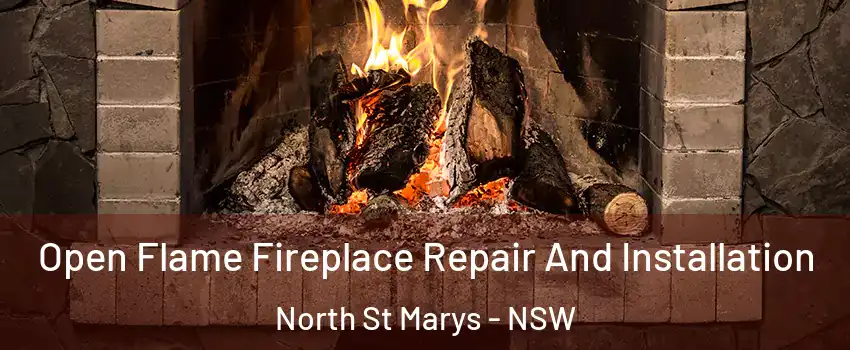 Open Flame Fireplace Repair And Installation North St Marys - NSW