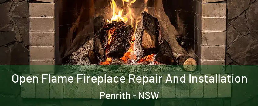 Open Flame Fireplace Repair And Installation Penrith - NSW