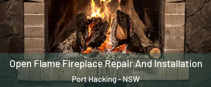 Open Flame Fireplace Repair And Installation Port Hacking - NSW
