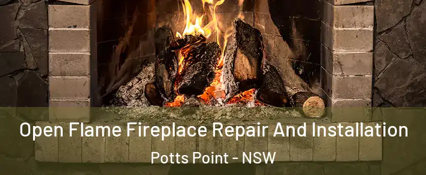 Open Flame Fireplace Repair And Installation Potts Point - NSW