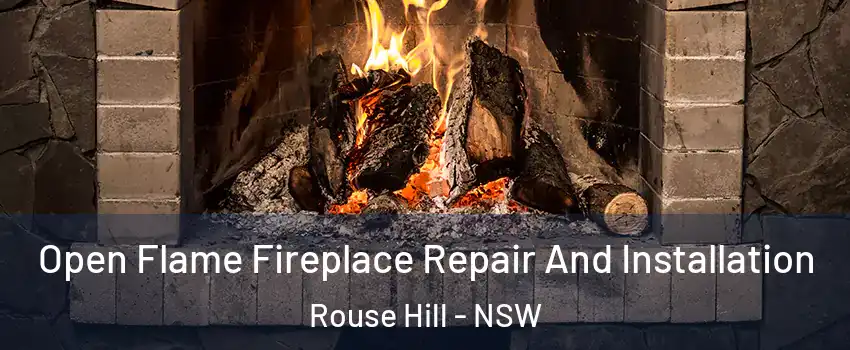 Open Flame Fireplace Repair And Installation Rouse Hill - NSW