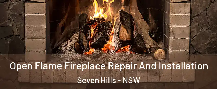 Open Flame Fireplace Repair And Installation Seven Hills - NSW