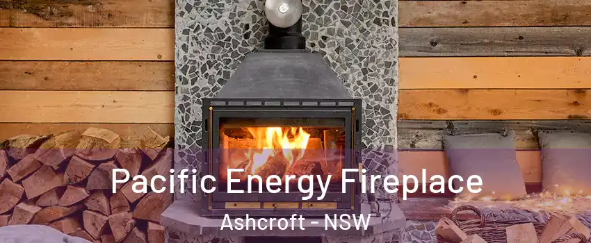 Pacific Energy Fireplace Ashcroft - NSW