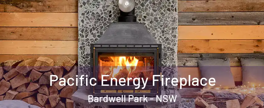 Pacific Energy Fireplace Bardwell Park - NSW
