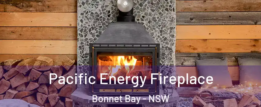 Pacific Energy Fireplace Bonnet Bay - NSW