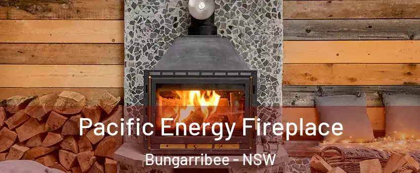 Pacific Energy Fireplace Bungarribee - NSW