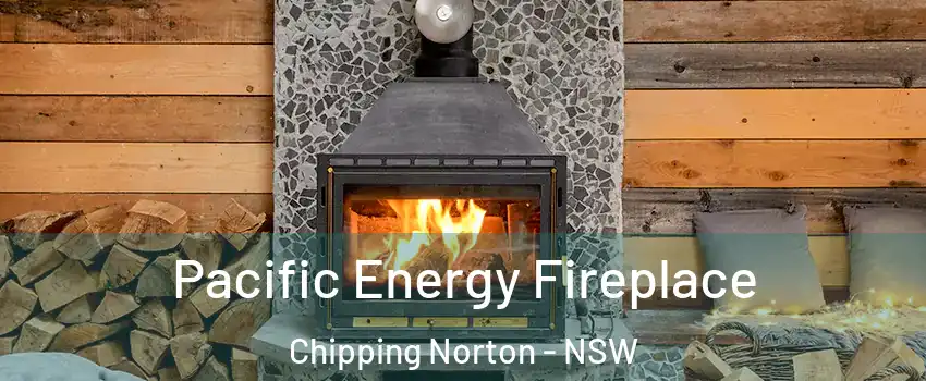 Pacific Energy Fireplace Chipping Norton - NSW