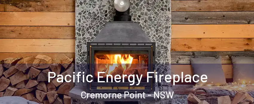 Pacific Energy Fireplace Cremorne Point - NSW