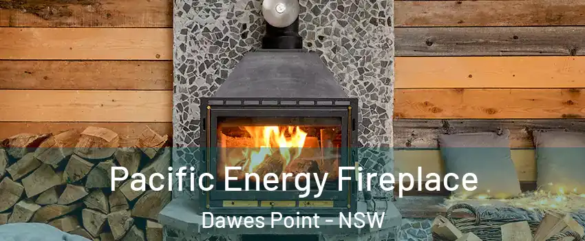 Pacific Energy Fireplace Dawes Point - NSW
