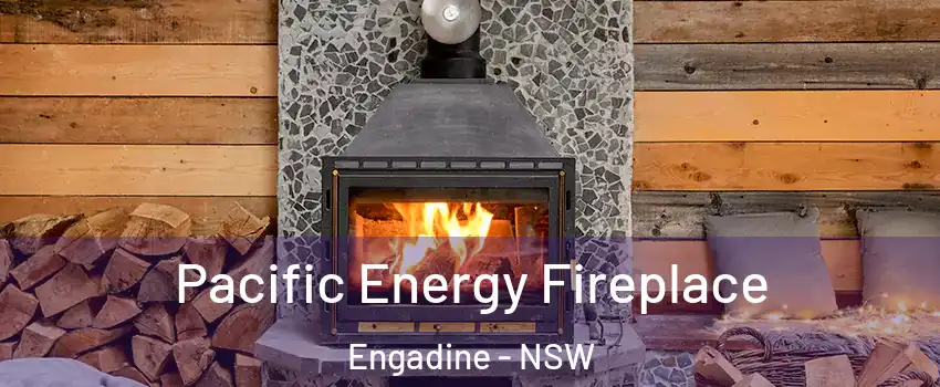 Pacific Energy Fireplace Engadine - NSW