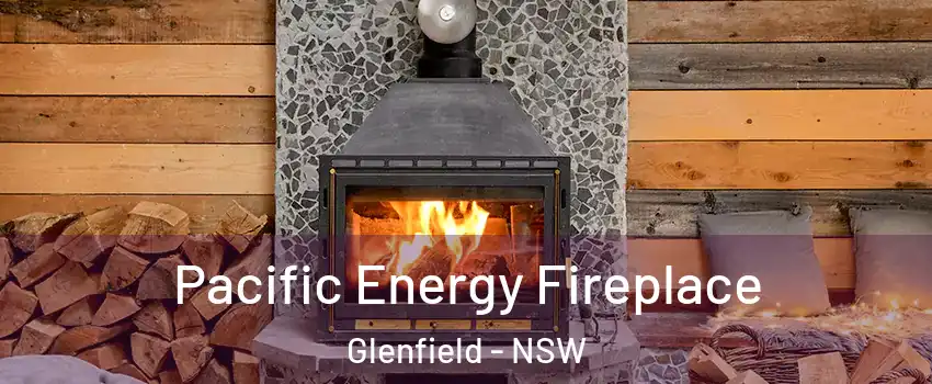 Pacific Energy Fireplace Glenfield - NSW