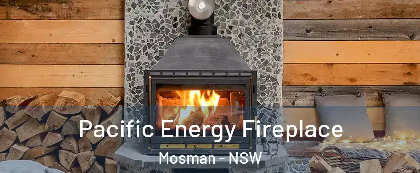 Pacific Energy Fireplace Mosman - NSW